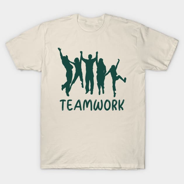 Teamwork makes the dreamwork tees T-Shirt by BeeZeeBazaar